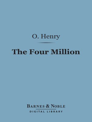 cover image of The Four Million (Barnes & Noble Digital Library)